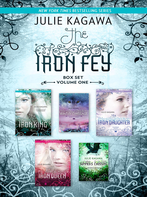 Title details for The Iron Fey Series Volume 1/The Iron King/Winter's Passage/The Iron Daughter/The Iron Queen/Summer's Crossing by Julie Kagawa - Available